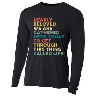 Dearly Beloved We Are Gathered Here Today To Get Through Cooling Performance Long Sleeve Crew