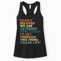 Dearly Beloved We Are Gathered Here Today To Get Through Womens Tank Top