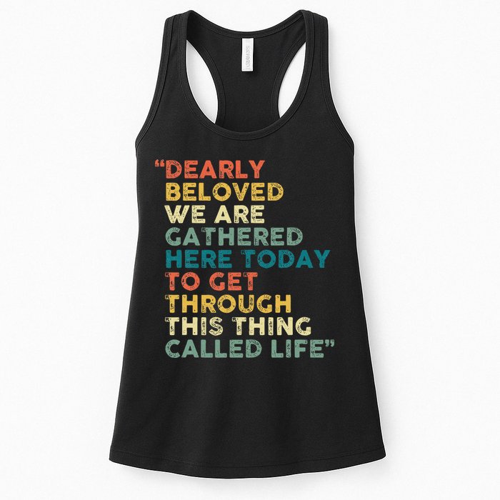 Dearly Beloved We Are Gathered Here Today To Get Through Womens Tank Top