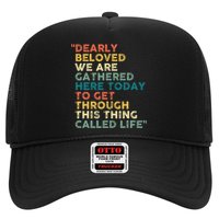 Dearly Beloved We Are Gathered Here Today To Get Through Hat