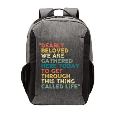 Dearly Beloved We Are Gathered Here Today To Get Through Vector Backpack