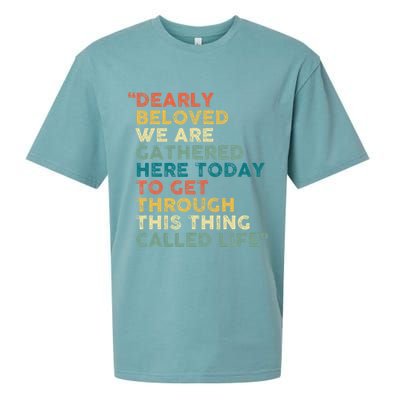 Dearly Beloved We Are Gathered Here Today To Get Through Sueded Cloud Jersey T-Shirt