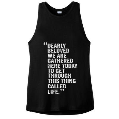 Dearly Beloved We Are Gathered Here Today To Get Through Ladies PosiCharge Tri-Blend Wicking Tank