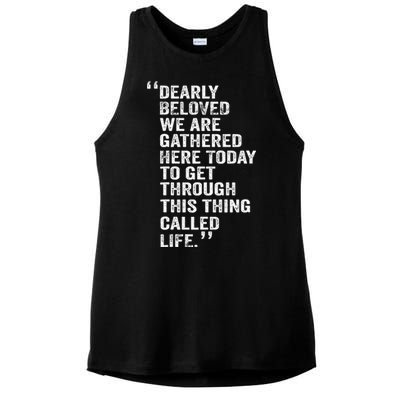 Dearly Beloved We Are Gathered Here Today To Get Through Ladies PosiCharge Tri-Blend Wicking Tank