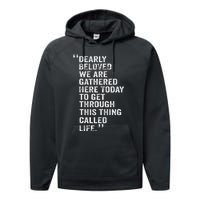 Dearly Beloved We Are Gathered Here Today To Get Through Performance Fleece Hoodie