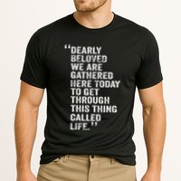 Dearly Beloved We Are Gathered Here Today To Get Through Performance Shirt
