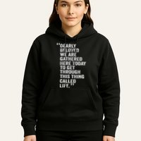 Dearly Beloved We Are Gathered Here Today To Get Through Hoodie