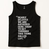 Dearly Beloved We Are Gathered Here Today To Get Through Tank Top