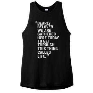 Dearly Beloved We Are Gathered Here Today To Get Through Ladies PosiCharge Tri-Blend Wicking Tank