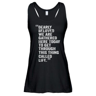 Dearly Beloved We Are Gathered Here Today To Get Through Ladies Essential Flowy Tank