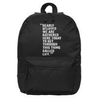Dearly Beloved We Are Gathered Here Today To Get Through 16 in Basic Backpack