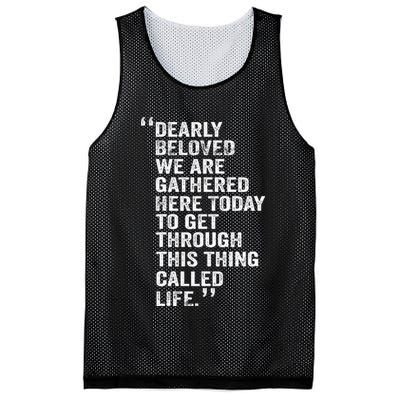 Dearly Beloved We Are Gathered Here Today To Get Through Mesh Reversible Basketball Jersey Tank