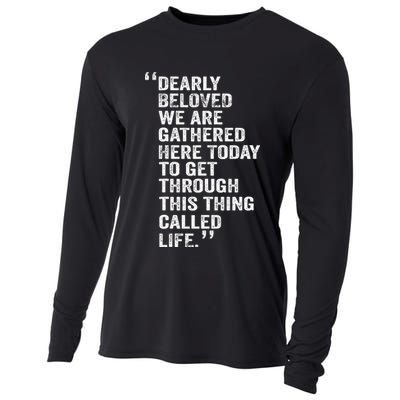 Dearly Beloved We Are Gathered Here Today To Get Through Cooling Performance Long Sleeve Crew