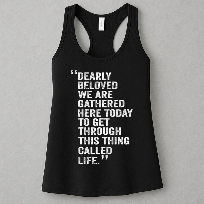 Dearly Beloved We Are Gathered Here Today To Get Through Womens Tank Top