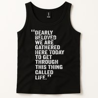 Dearly Beloved We Are Gathered Here Today To Get Through Tank Top