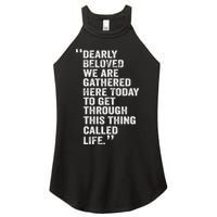 Dearly Beloved We Are Gathered Here Today To Get Through Women's Perfect Tri Rocker Tank