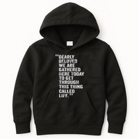 Dearly Beloved We Are Gathered Here Today To Get Through Kids Hoodie