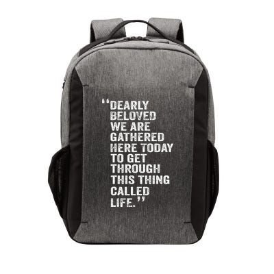 Dearly Beloved We Are Gathered Here Today To Get Through Vector Backpack