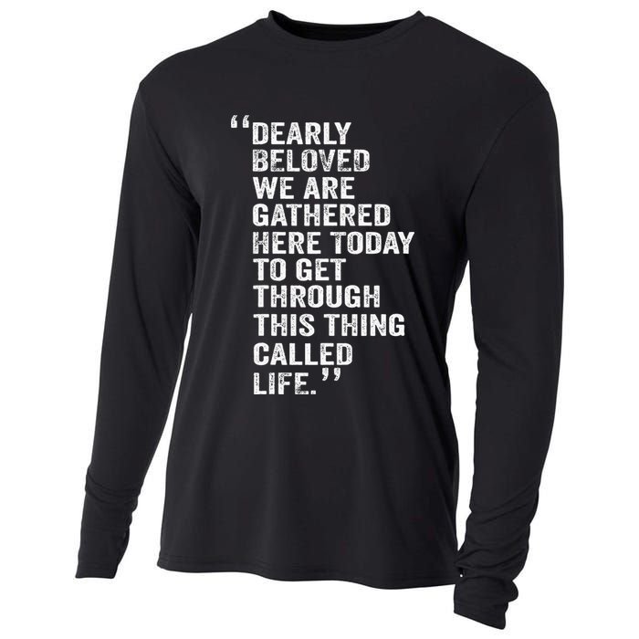 Dearly Beloved We Are Gathered Here Today To Get Through Cooling Performance Long Sleeve Crew