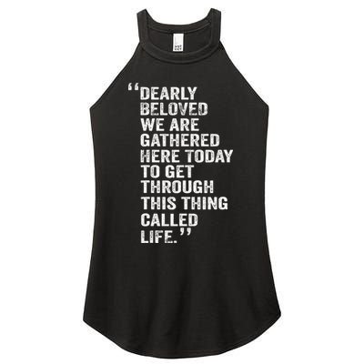 Dearly Beloved We Are Gathered Here Today To Get Through Women's Perfect Tri Rocker Tank