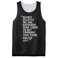 Dearly Beloved We Are Gathered Here Today To Get Through Mesh Reversible Basketball Jersey Tank