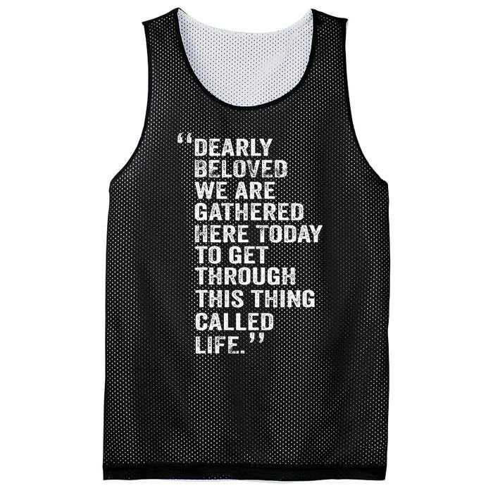 Dearly Beloved We Are Gathered Here Today To Get Through Mesh Reversible Basketball Jersey Tank