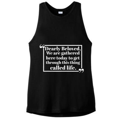 Dearly Beloved We Are Gathered Here Today To Get Through (1) Ladies PosiCharge Tri-Blend Wicking Tank