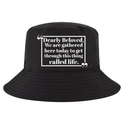 Dearly Beloved We Are Gathered Here Today To Get Through (1) Cool Comfort Performance Bucket Hat