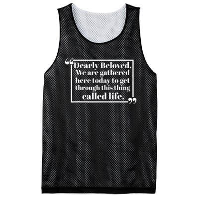 Dearly Beloved We Are Gathered Here Today To Get Through (1) Mesh Reversible Basketball Jersey Tank