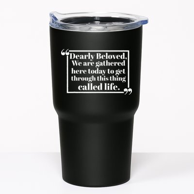 Dearly Beloved We Are Gathered Here Today To Get Through (1) Tumbler