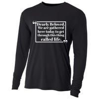 Dearly Beloved We Are Gathered Here Today To Get Through (1) Cooling Performance Long Sleeve Crew