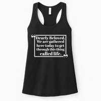 Dearly Beloved We Are Gathered Here Today To Get Through (1) Womens Tank Top