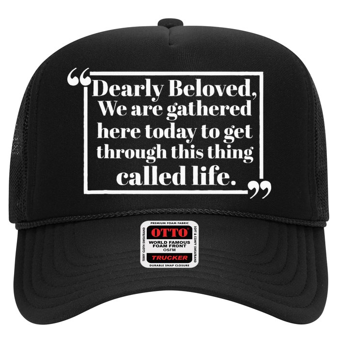 Dearly Beloved We Are Gathered Here Today To Get Through (1) Trucker Hat