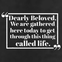 Dearly Beloved We Are Gathered Here Today To Get Through (1) Golf Towel