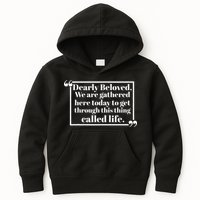 Dearly Beloved We Are Gathered Here Today To Get Through (1) Kids Hoodie