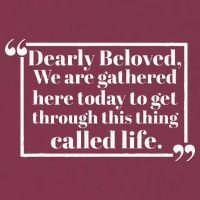 Dearly Beloved We Are Gathered Here Today To Get Through (1) 16oz Travel Tumbler