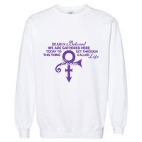 Dearly Beloved We Are Gathered Here Today To Get Through Garment-Dyed Sweatshirt