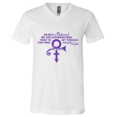 Dearly Beloved We Are Gathered Here Today To Get Through V-Neck T-Shirt