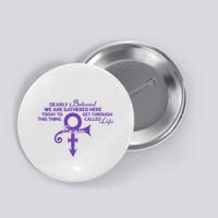 Dearly Beloved We Are Gathered Here Today To Get Through Button