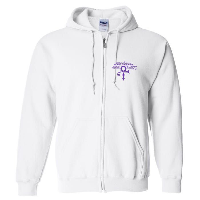 Dearly Beloved We Are Gathered Here Today To Get Through Full Zip Hoodie