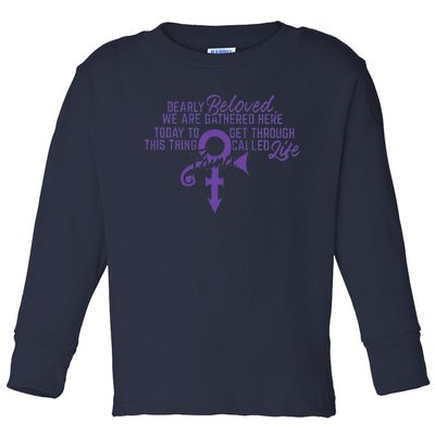 Dearly Beloved We Are Gathered Here Today To Get Through Toddler Long Sleeve Shirt