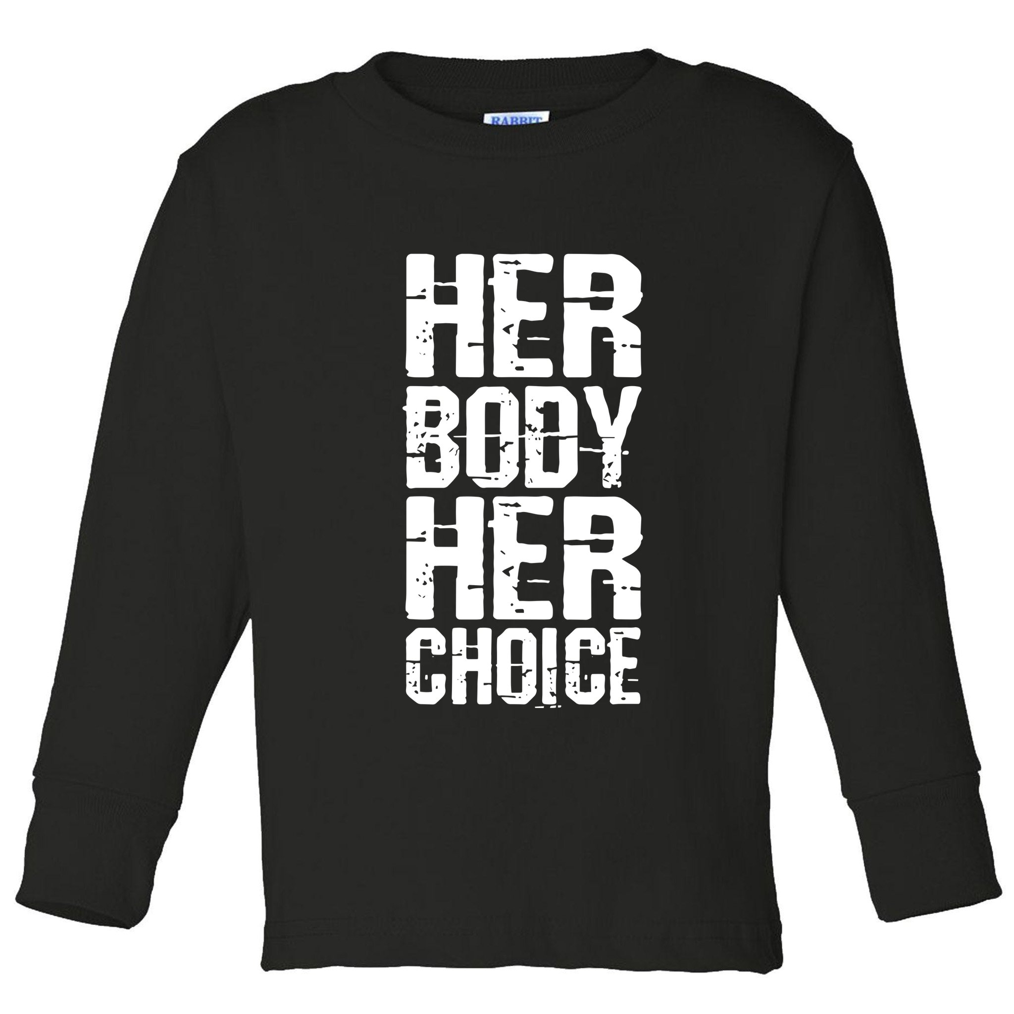 Dave Bautista Wearing Her Body Her Choice Toddler Long Sleeve Shirt