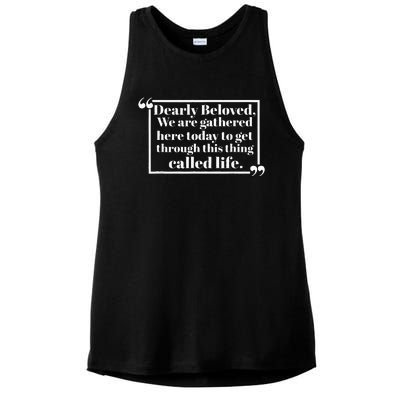 Dearly Beloved We Are Gathered Here Today To Get Through Ladies PosiCharge Tri-Blend Wicking Tank