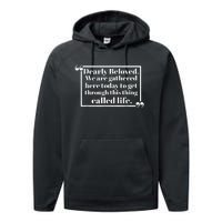 Dearly Beloved We Are Gathered Here Today To Get Through Performance Fleece Hoodie