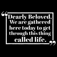 Dearly Beloved We Are Gathered Here Today To Get Through Drawstring Bag