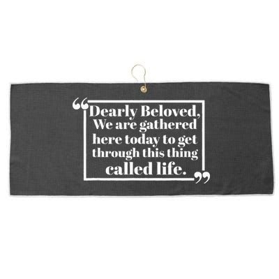 Dearly Beloved We Are Gathered Here Today To Get Through Large Microfiber Waffle Golf Towel