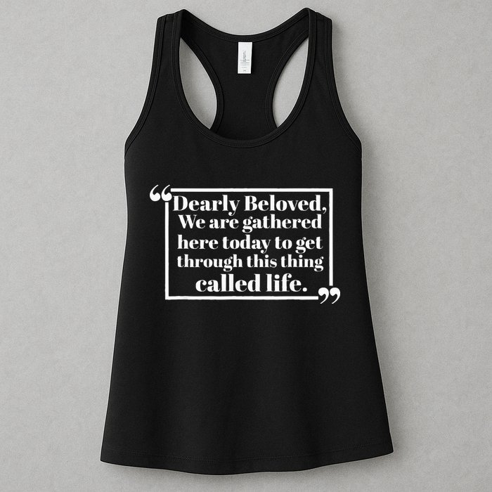 Dearly Beloved We Are Gathered Here Today To Get Through Womens Tank Top
