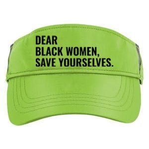 Dear Black Women Save Yourselves Motivation Quotes Adult Drive Performance Visor