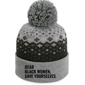 Dear Black Women Save Yourselves Motivation Quotes The Baniff Cuffed Pom Beanie