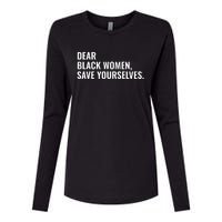 Dear Black Women Save Yourselves Motivation Quotes Womens Cotton Relaxed Long Sleeve T-Shirt